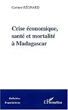 Crise Economique, Sante Et Mortalite a Madagascar