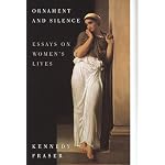 Ornament and Silence : Essays on Women's Lives, from Virginia Woolf to Germaine Greer book cover