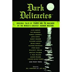 Dark Delicacies: Original Tales of Terror and the Macabre by the World's Greatest Horror Writers
