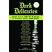 Dark Delicacies: Original Tales of Terror and the Macabre by the World's Greatest Horror Writers