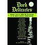 Dark Delicacies: Original Tales of Terror and the Macabre by the World's Greatest Horror Writers