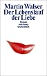 Der Lebenslauf der Liebe: Roman (suhrkamp taschenbuch)