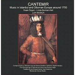 CANTEMIR : Music in Istanbul and Ottoman Europe around 1700