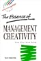 Essence of Management Creativity, The