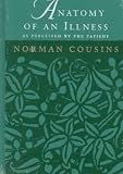 Anatomy of an Illness as Perceived by the Patient: Reflections on Healing and Regeneration