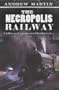 The Necropolis Railway - A Novel of Murder, Mystery and Steam (Jim Stringer)
