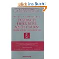 Tagebuch einer Reise durch Italien: �ber die Schweiz und Deutschland