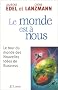 Le monde est � nous : Le tour du monde des nouvelles id�es de business