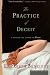 Books : The Practice of Deceit: A Novel