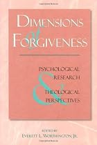 Dimensions Of Forgiveness: A Research Approach
