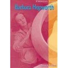 Creative Lives: Barbara Hepworth Paperback