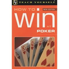 How to Win at Poker (Teach Yourself)