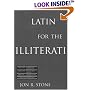 Latin for the Illiterati: Exorcizing the Ghosts of a Dead Language