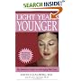 Light Years Younger: The Definitive Guide to Anti-Aging Skin Care (Capital Lifestyles)
