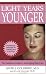 Book Light Years Younger: The Definitive Guide to Anti-Aging Skin Care (Capital Lifestyles)