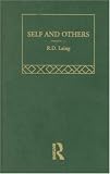 Self and Others (Selected Works of R.D.Laing)