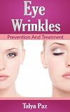 Eye wrinkles prevention and treatment (Natural treatments)