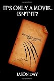 It's Only A Movie. . .Isn't It?