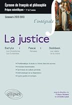 La Justice Thème Français-Philosophie Prépas Scientifiques 2011-2012 Pascal Eschyle Steinbeck
