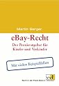 eBay-Recht: Der Praxisratgeber für Käufer und Verkäufer. Mit aktuellen Beispielfällen