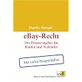 eBay-Recht: Der Praxisratgeber f�r K�ufer und Verk�ufer. Mit aktuellen Beispielf�llen