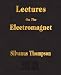 Book Lectures On The Electromagnet