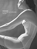 Exposed : a history of lingerie