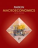 Macroeconomics (10th Edition) (Pearson Series in Economics)