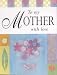 To My Mother with Love (Mother minibook)