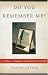 Do You Remember Me?: A Father, a Daughter, and a Search for the Self