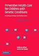 Preventive Health Care for Children with Genetic Conditions: Providing a Primary Care Medical Home