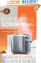 Cooking and Screaming: Finding My Own Recipe for Recovery