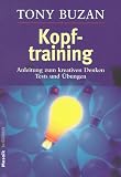 Kopftraining: Anleitung zum kreativen Denken. Tests und �bungen - Tony Buzan