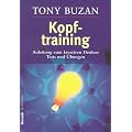 Kopftraining: Anleitung zum kreativen Denken - Tests und �bungen