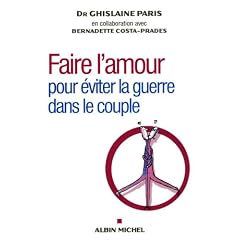 Faire l'amour - Pour �viter la guerre dans le couple