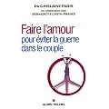 Faire l'amour - Pour �viter la guerre dans le couple