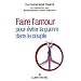 Faire l'amour - Pour �viter la guerre dans le couple