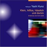 Klein, hilflos, h�sslich und dumm, 3 Audio-CDs
