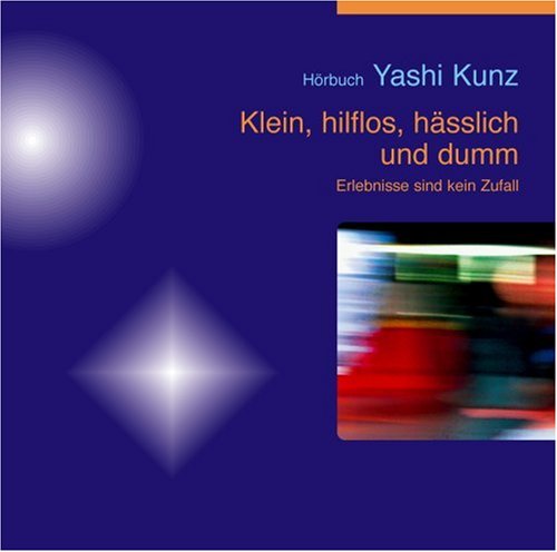 Klein, hilflos, h�sslich und dumm, 3 Audio-CDs