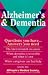 Alzheimer's & Dementia: Questions You Have...Answers You Need width=