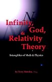 Infinity God & Relativity Theory: Intangibles Of Math & Physics