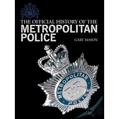 The Official History of the Metropolitan Police