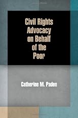 Civil rights advocacy on behalf of the poor