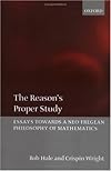 The Reason's Proper Study: Essays towards a Neo-Fregean Philosophy of Mathematics