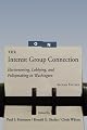 The Interest Group Connection: Electioneering, Lobbying, and Policymaking in Washington
