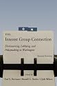 The Interest Group Connection: Electioneering, Lobbying, and Policymaking in Washington