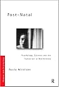 Post Natal Depression: Psychology, Science and the Transition to Motherhood (Women and Psychology)