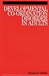 Developmental Co-ordination Disorder in Adults