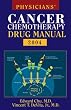 Physician's Cancer Chemotherapy Drug Manual 2004