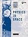 Physics in Space (Supported Learning in Physics )